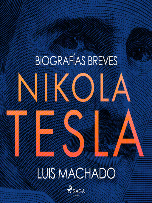 Title details for Biografías breves--Nikola Tesla by Luis Machado - Available